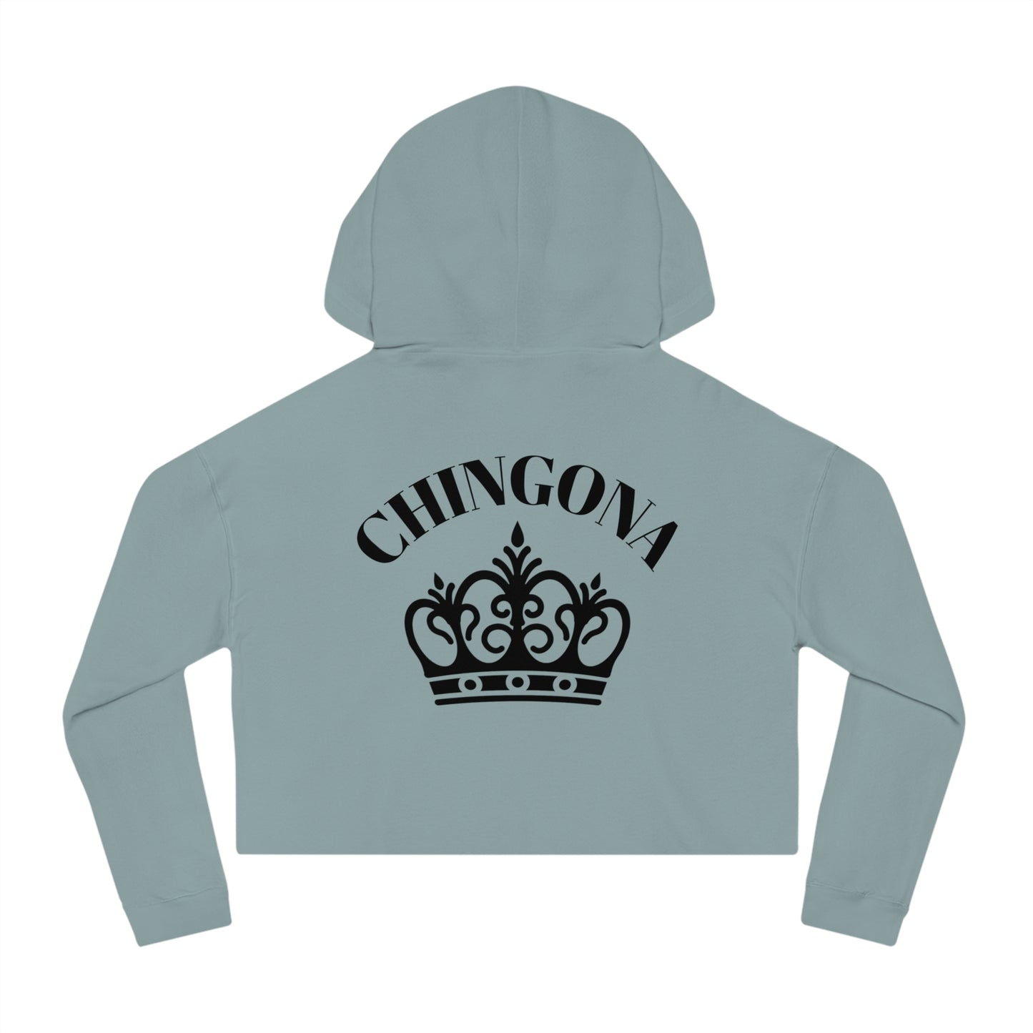 Cropped Hoodie for Bad A$$ Women - Chingona!