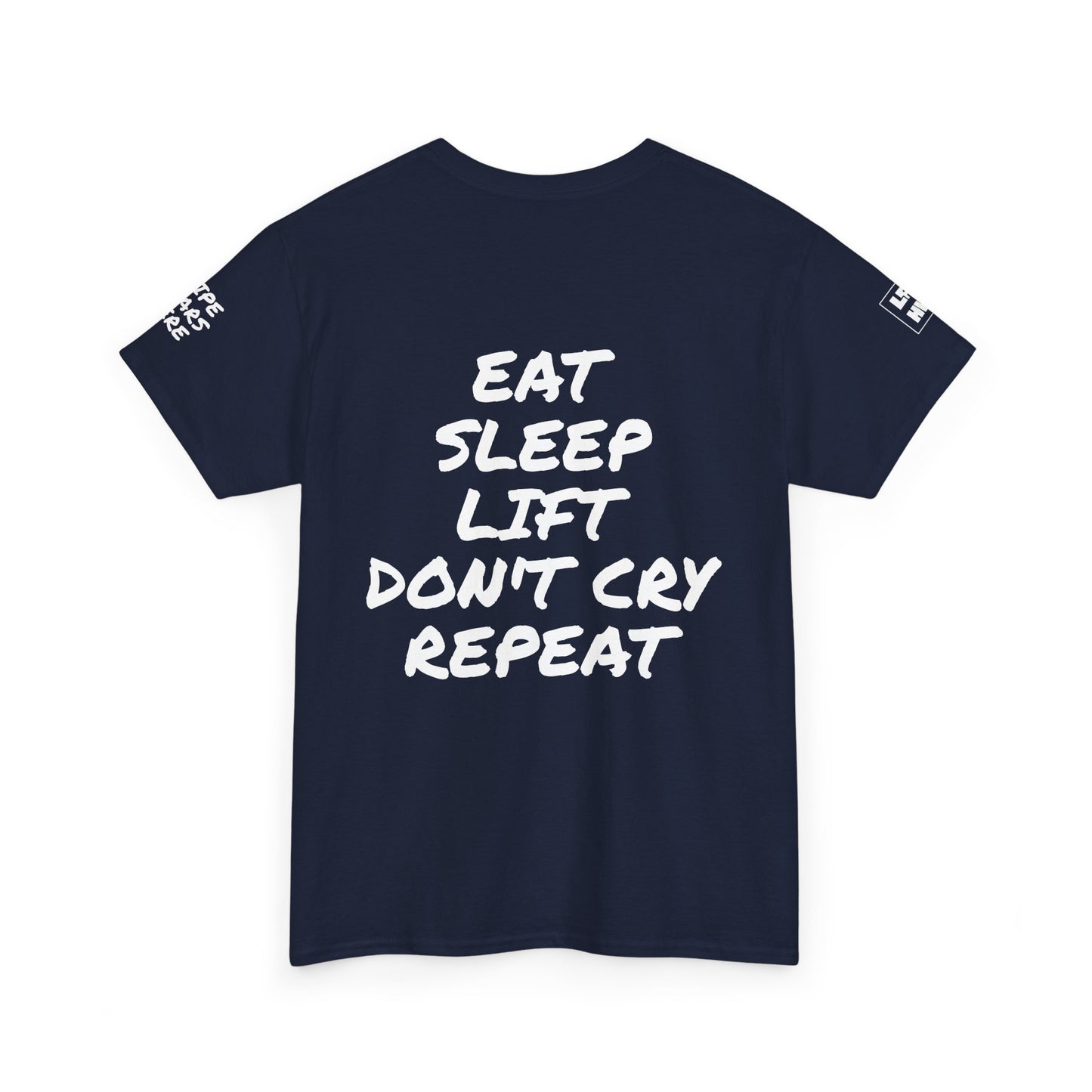 Eat, Sleep, Lift, Don't Cry, Repeat Pump Cover