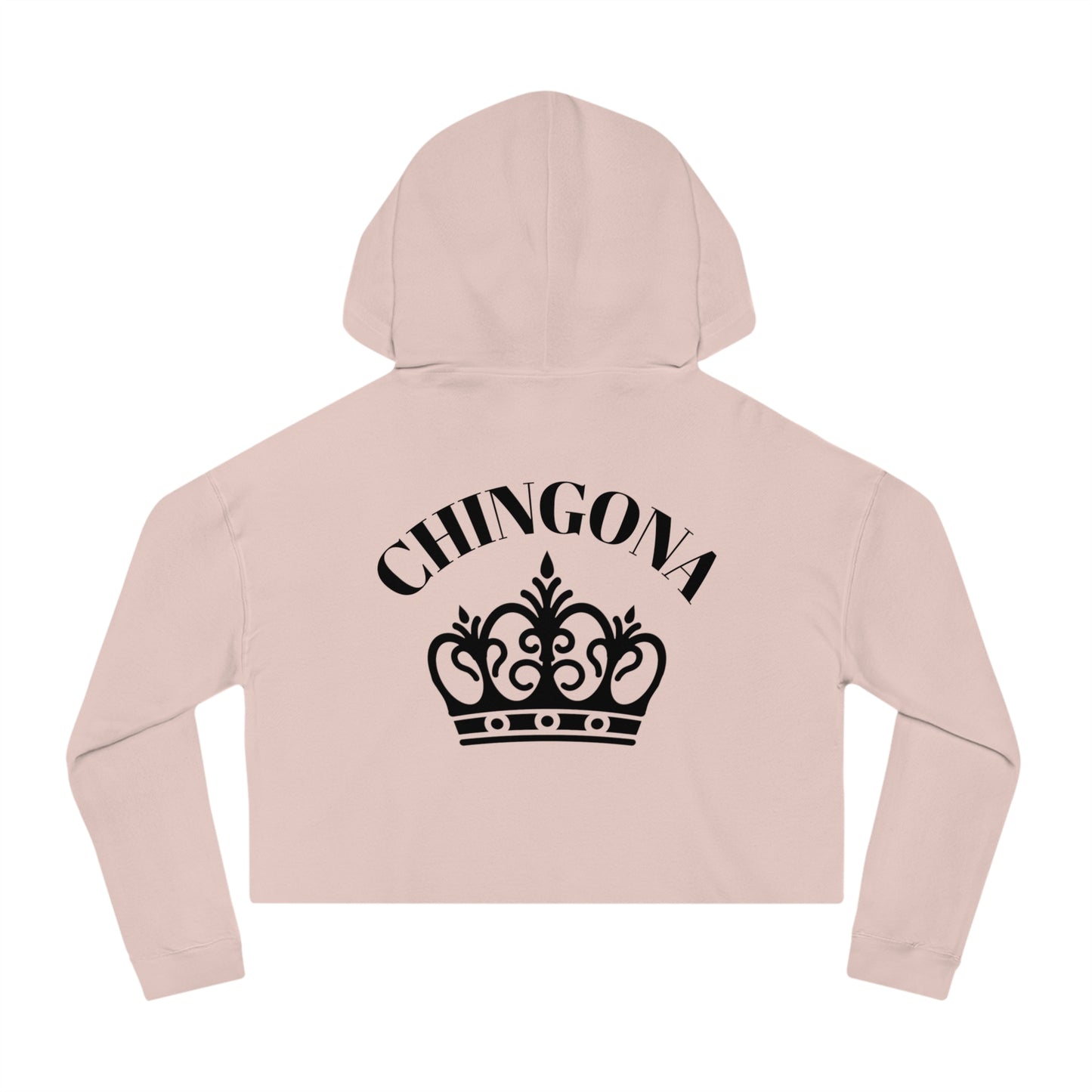 Cropped Hoodie for Bad A$$ Women - Chingona!