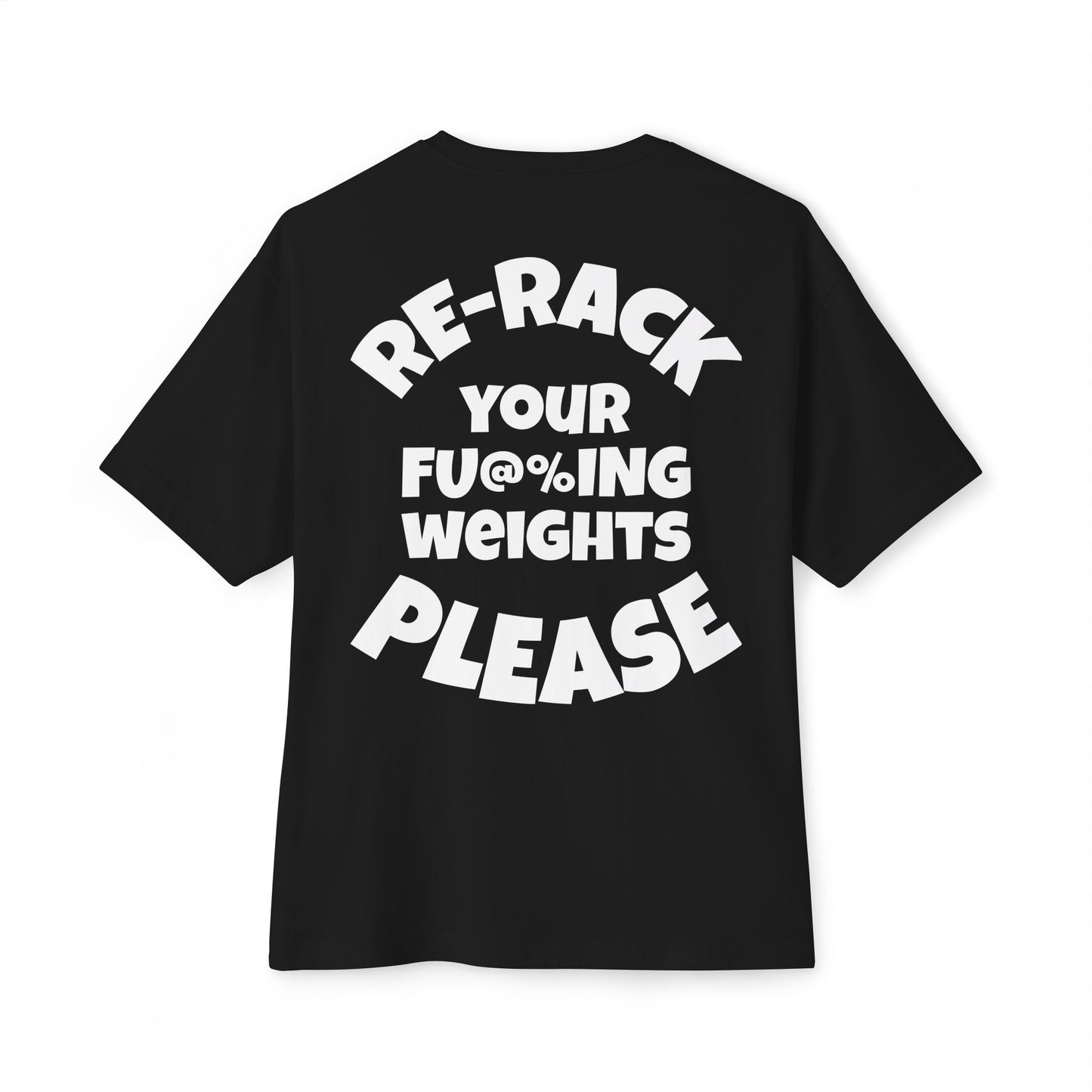 Re-rack your F* weights Tee