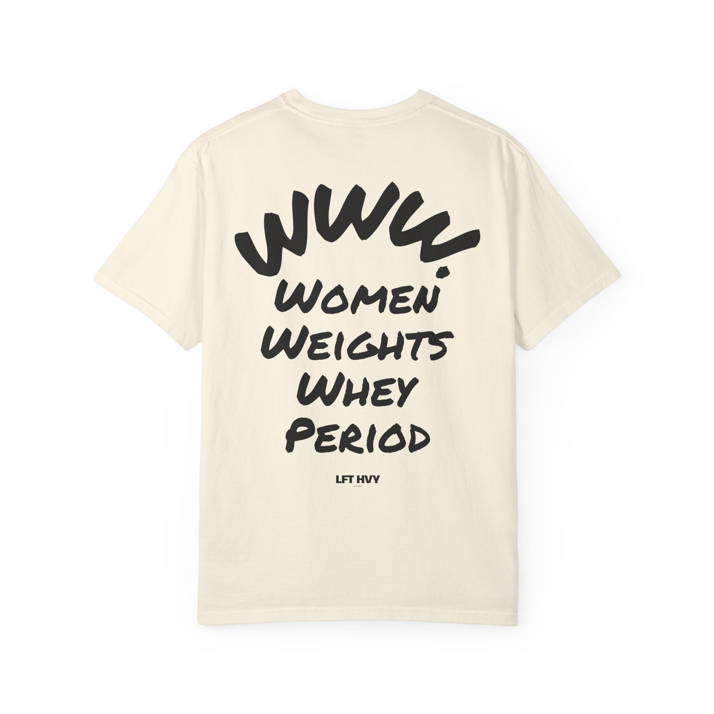 Women, Weights and Whey T-shirt
