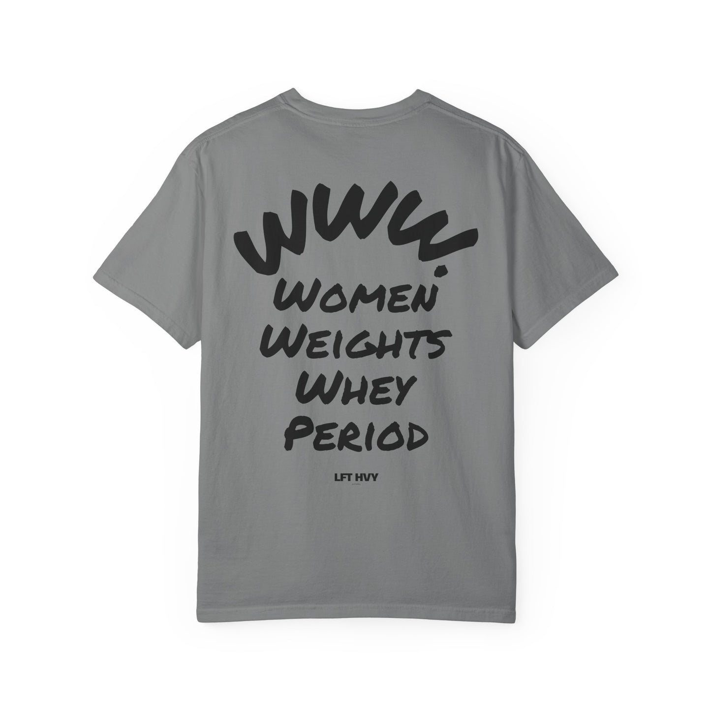 Women, Weights and Whey T-shirt