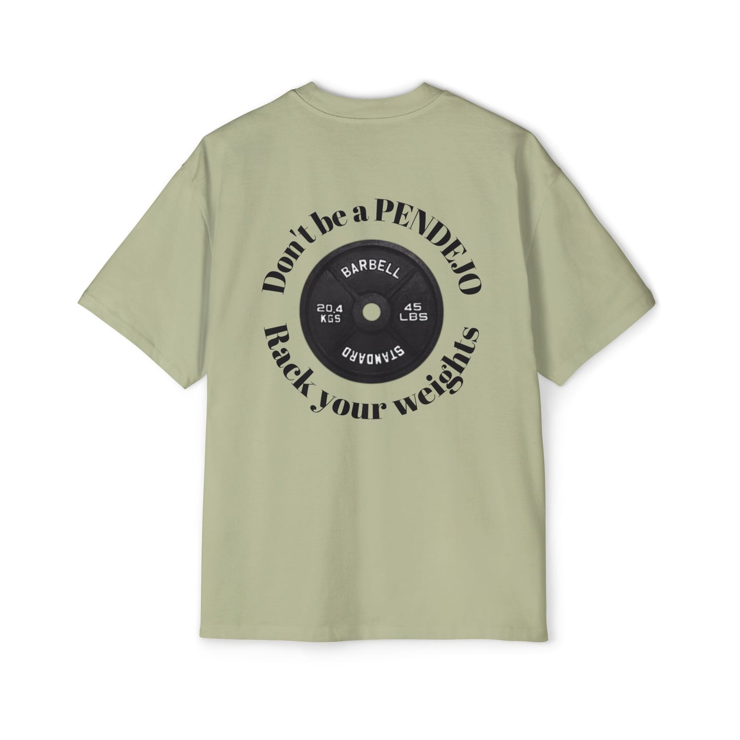 Heavy Oversized Tee, Dont be a Pendejo Pump Cover