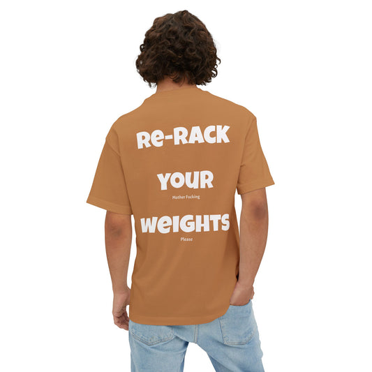 Rack your weights - explicit - Oversized Boxy Tee