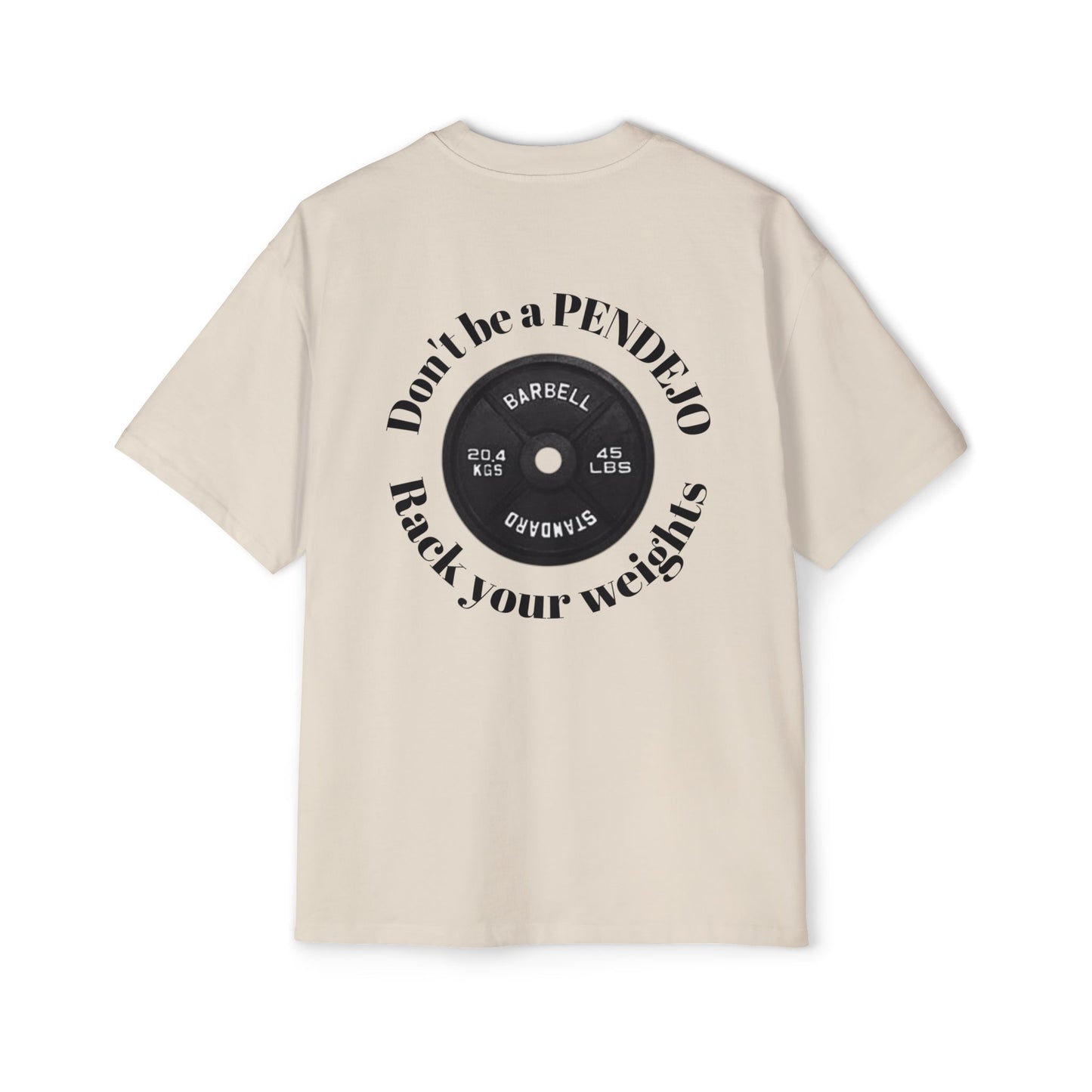 Heavy Oversized Tee, Dont be a Pendejo Pump Cover