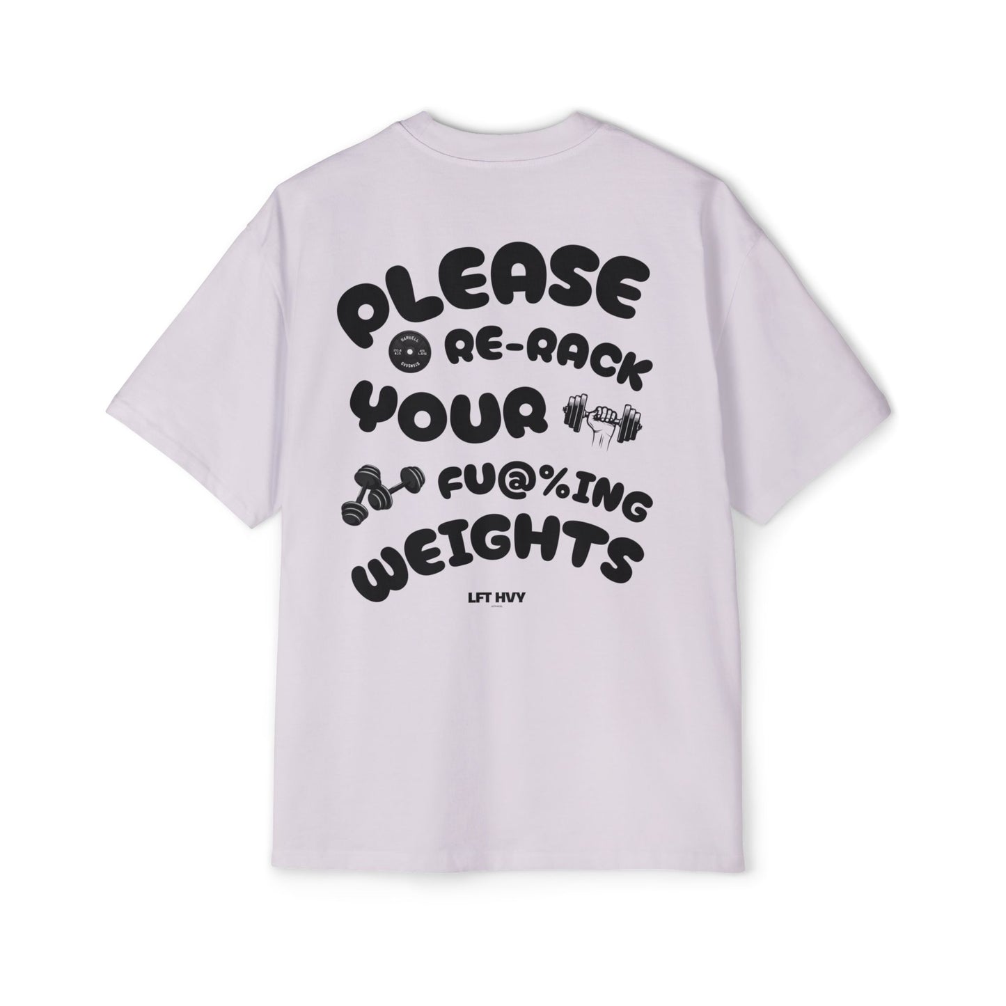 Oversized Tee - RE-RACK YOUR FU@%ING WEIGHTS