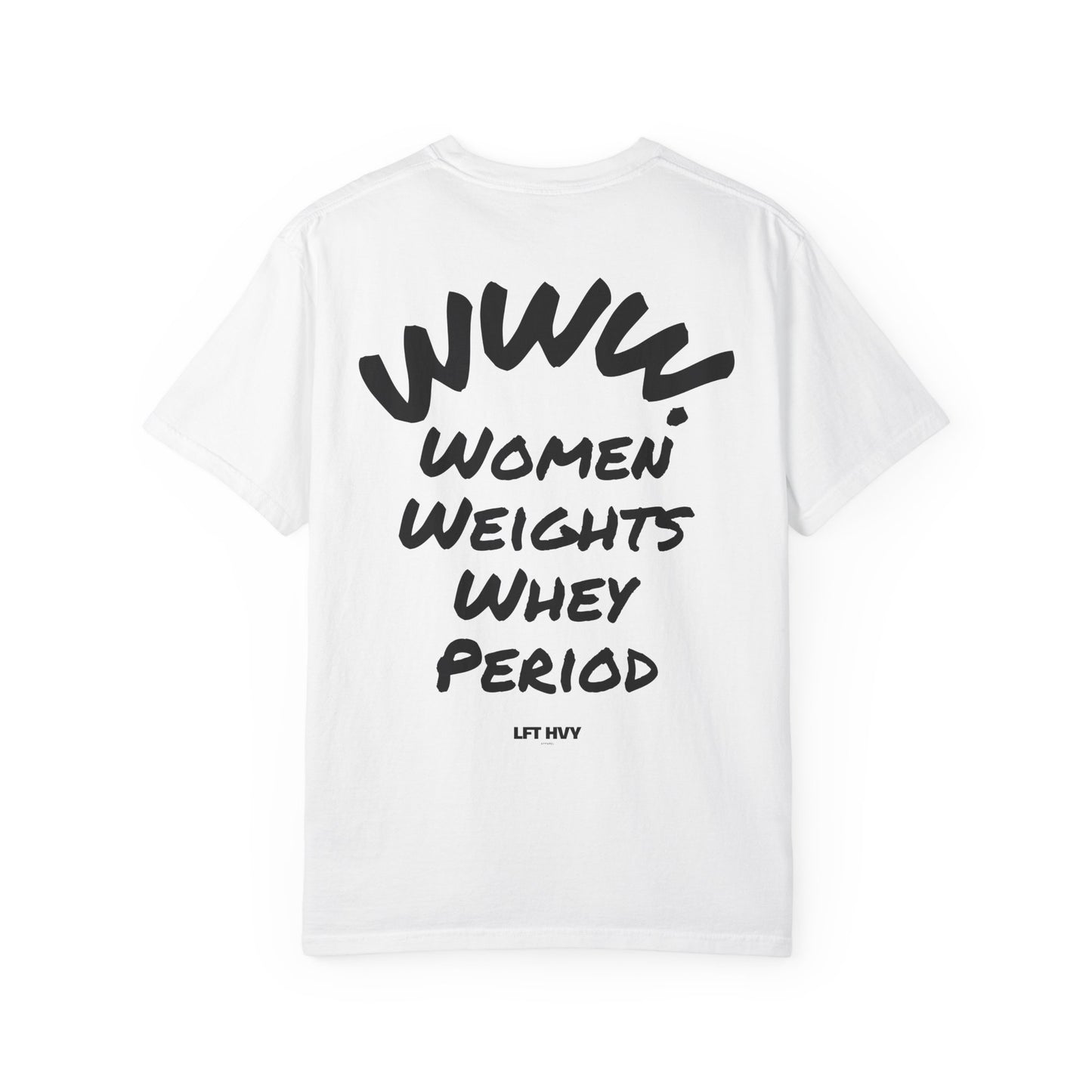 Women, Weights and Whey T-shirt