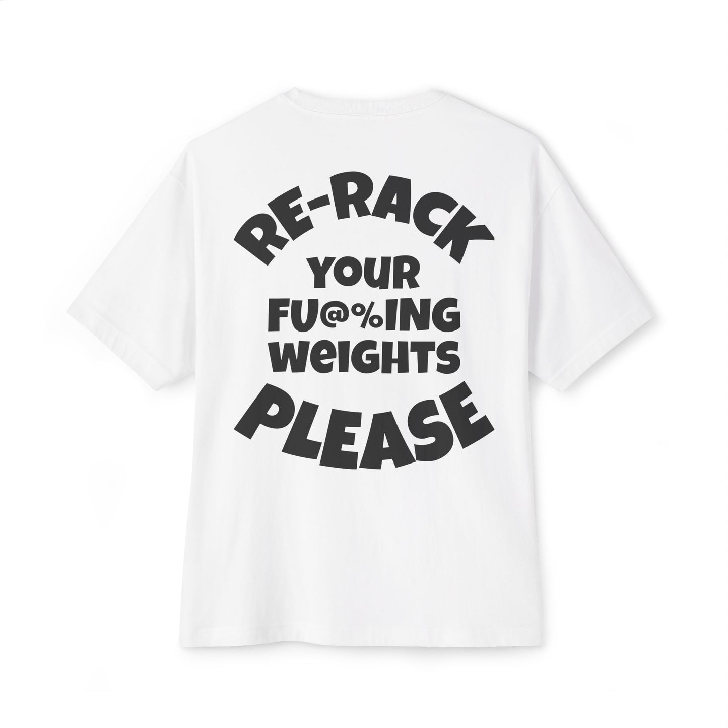 Re-rack your F* weights Tee