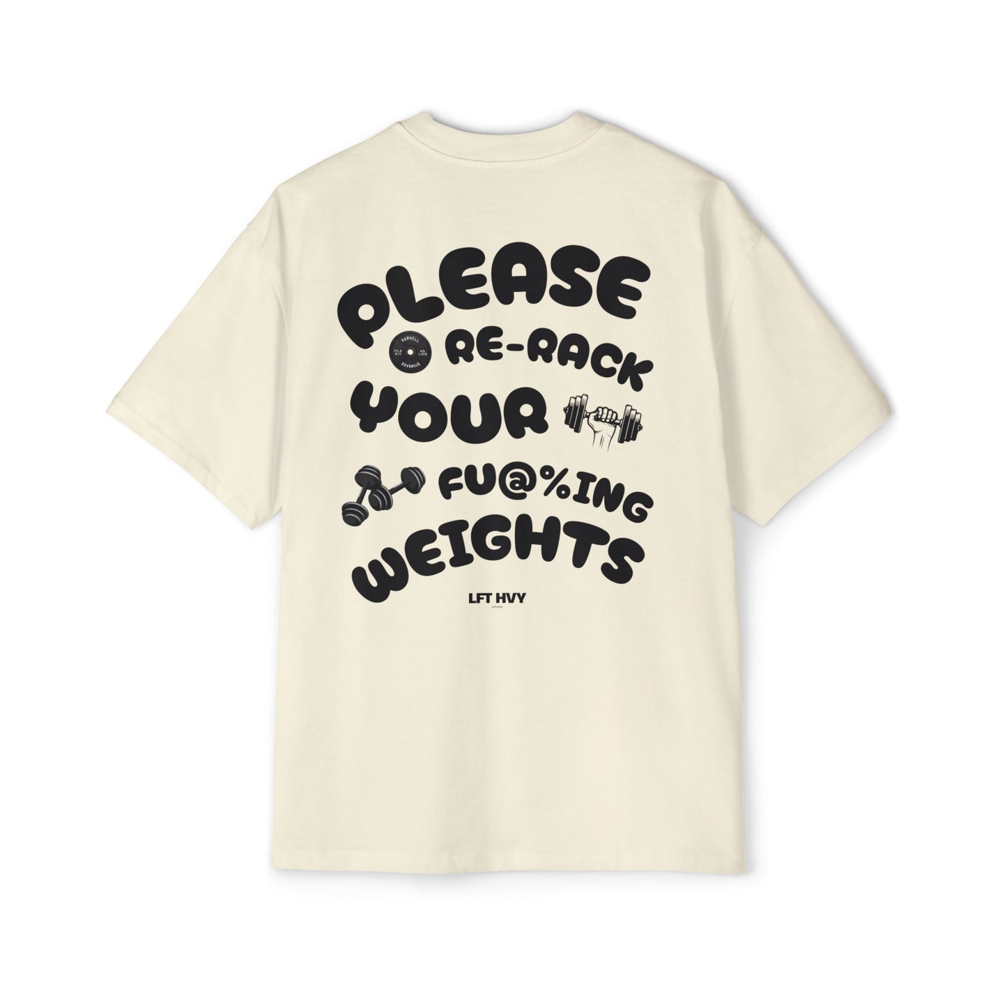 Oversized Tee - RE-RACK YOUR FU@%ING WEIGHTS