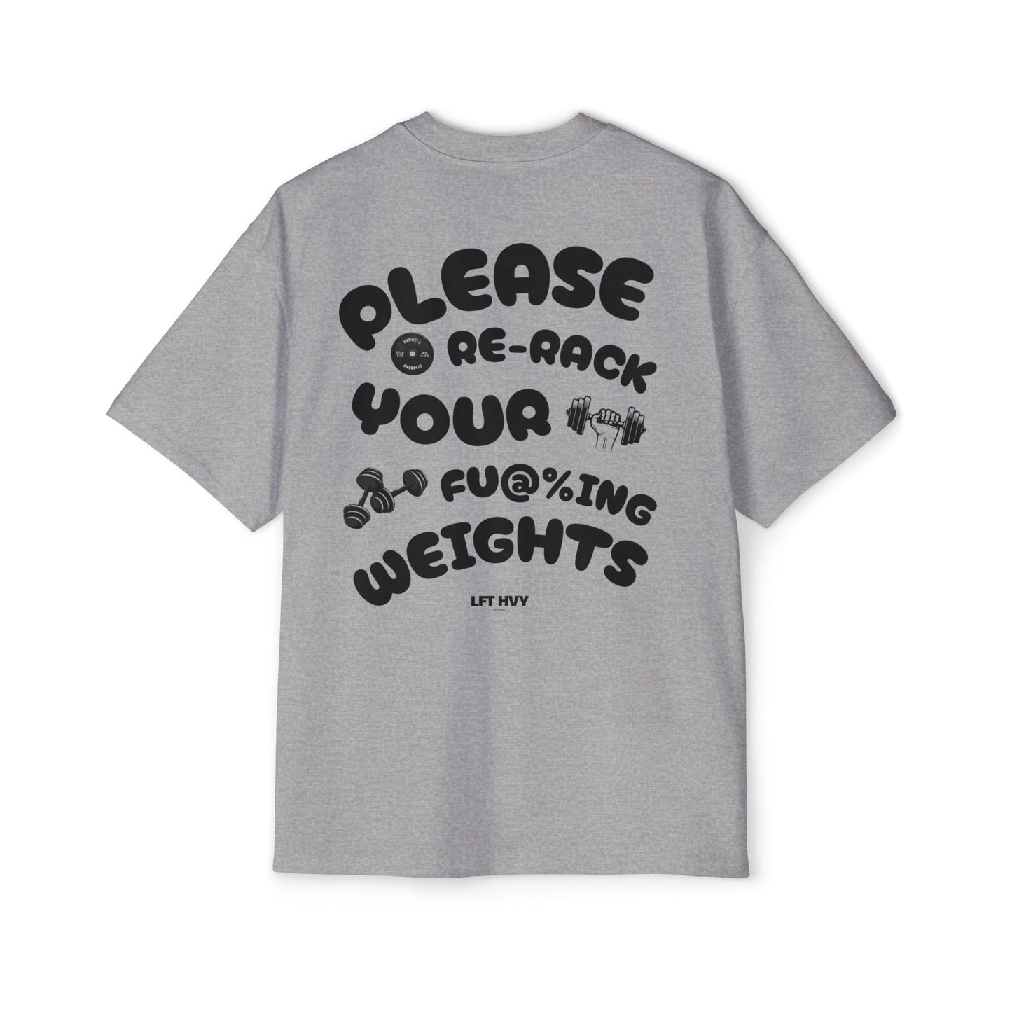 Oversized Tee - RE-RACK YOUR FU@%ING WEIGHTS