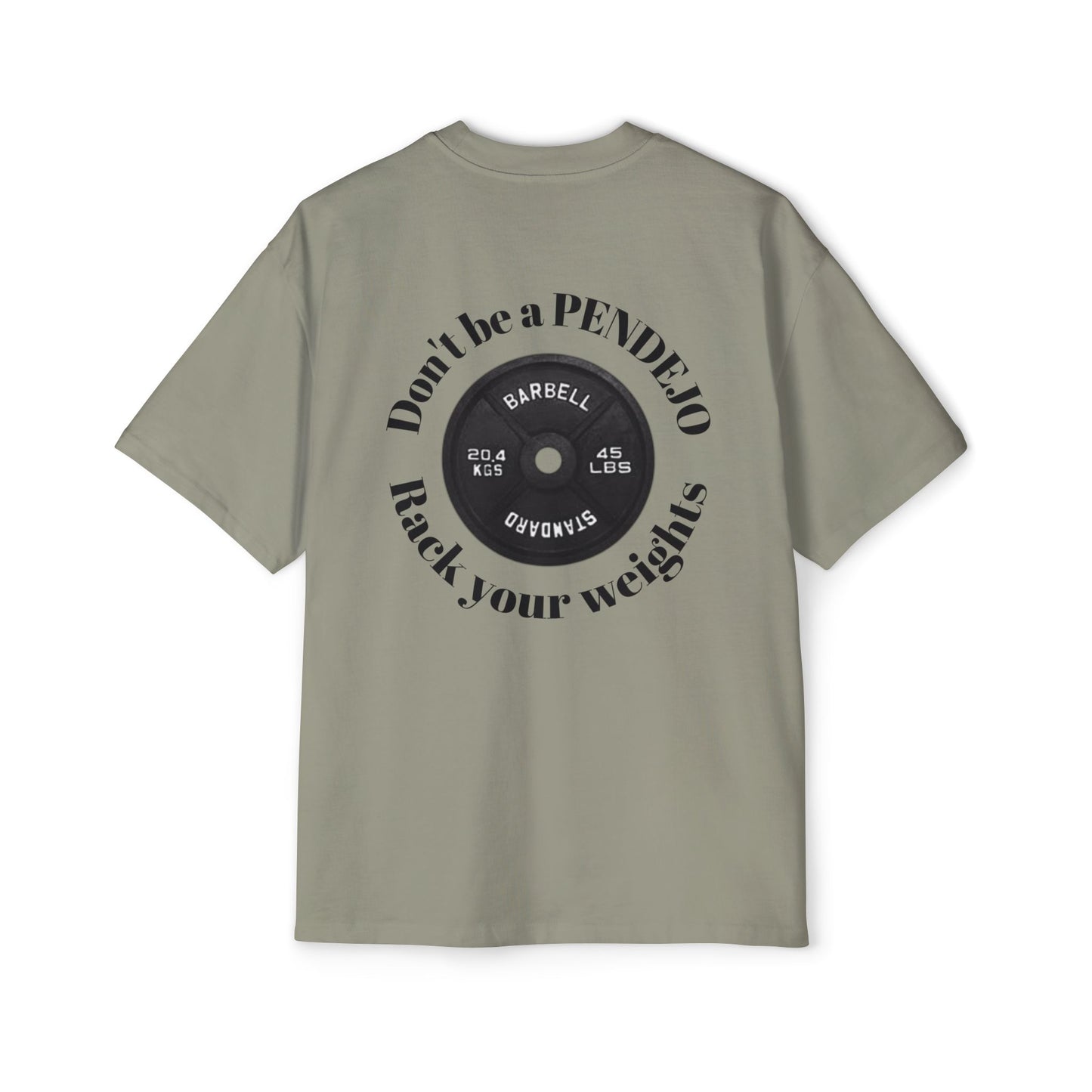 Heavy Oversized Tee, Dont be a Pendejo Pump Cover