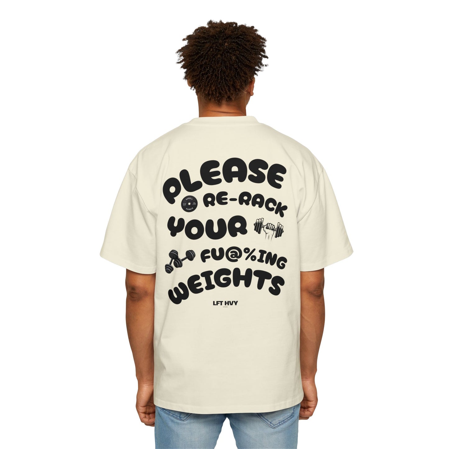 Oversized Tee - RE-RACK YOUR FU@%ING WEIGHTS