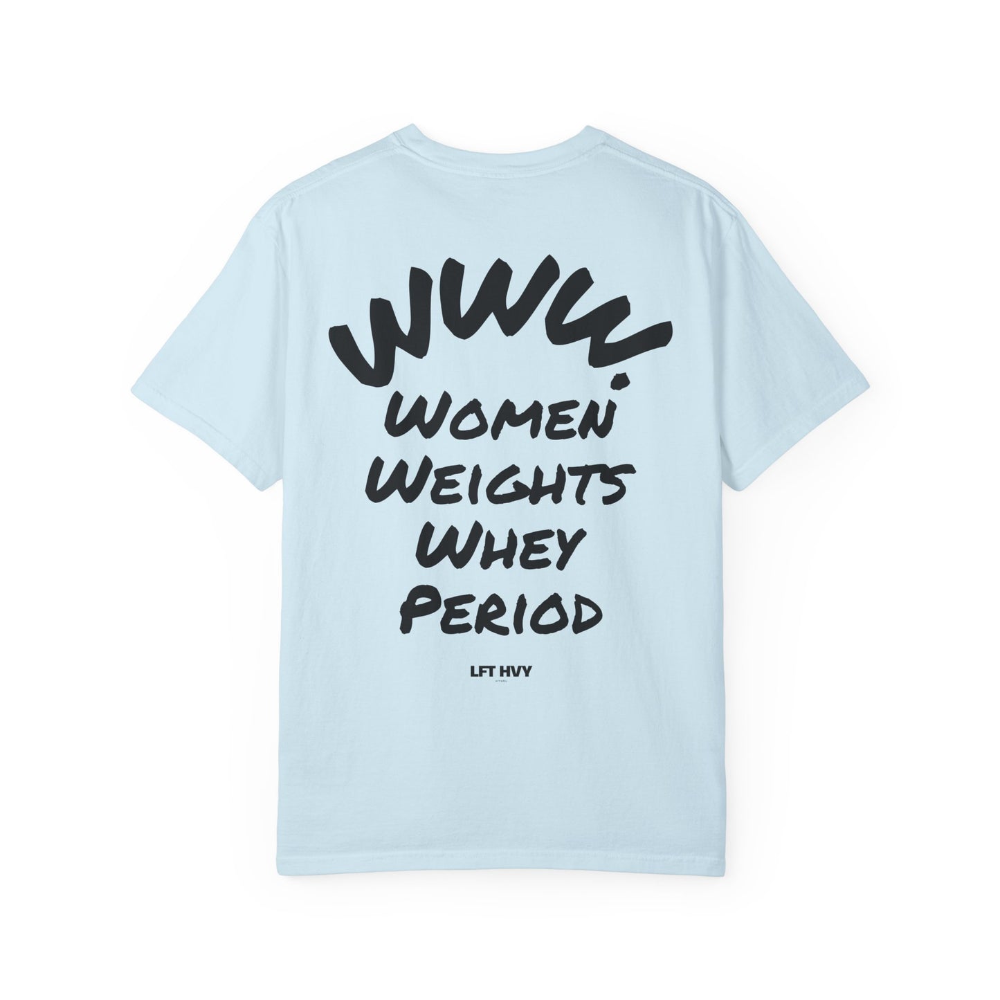 Women, Weights and Whey T-shirt