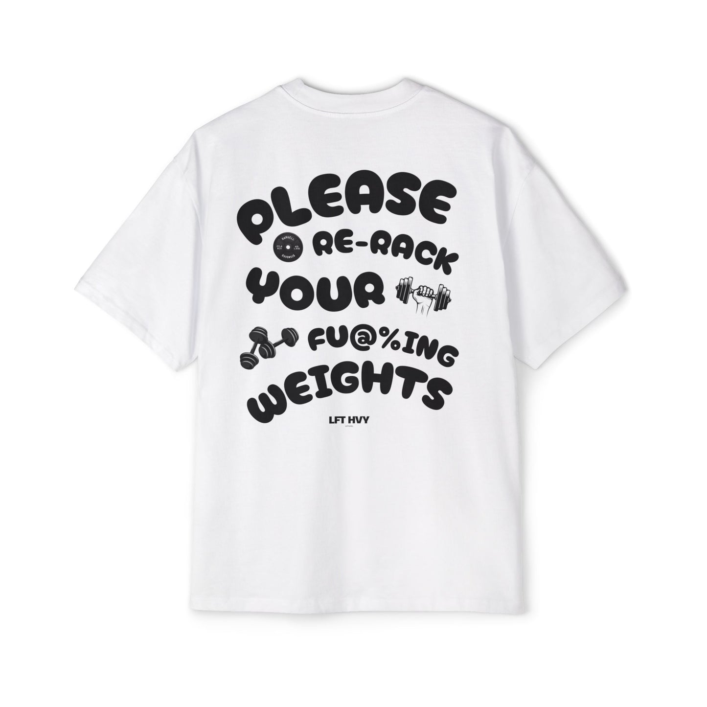 Oversized Tee - RE-RACK YOUR FU@%ING WEIGHTS