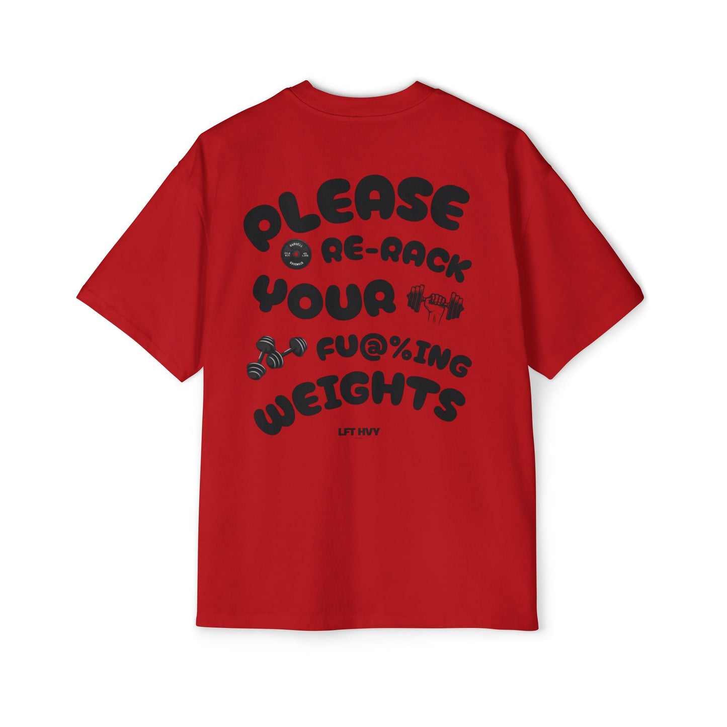Oversized Tee - RE-RACK YOUR FU@%ING WEIGHTS