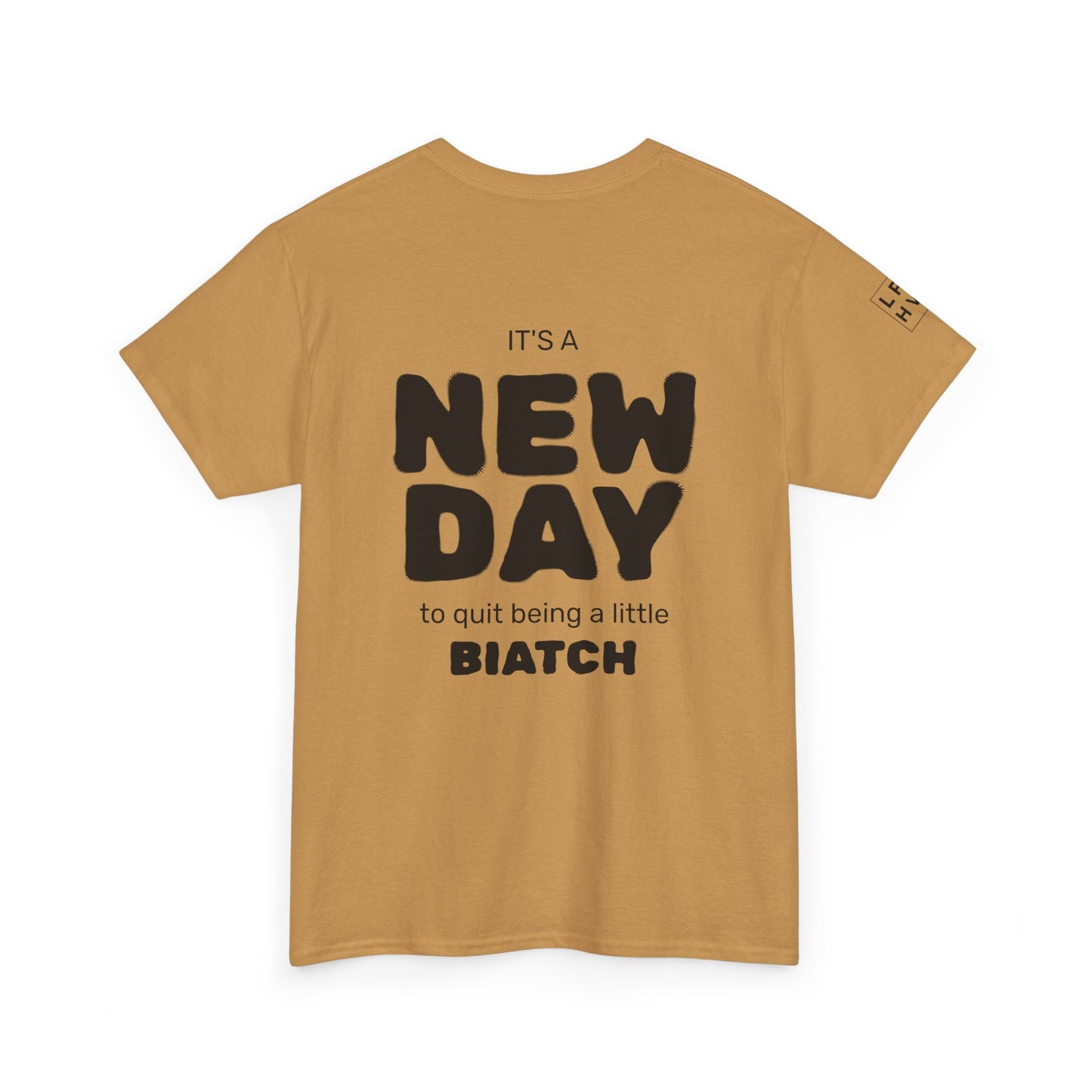 Quit being a little BIATCH Tee