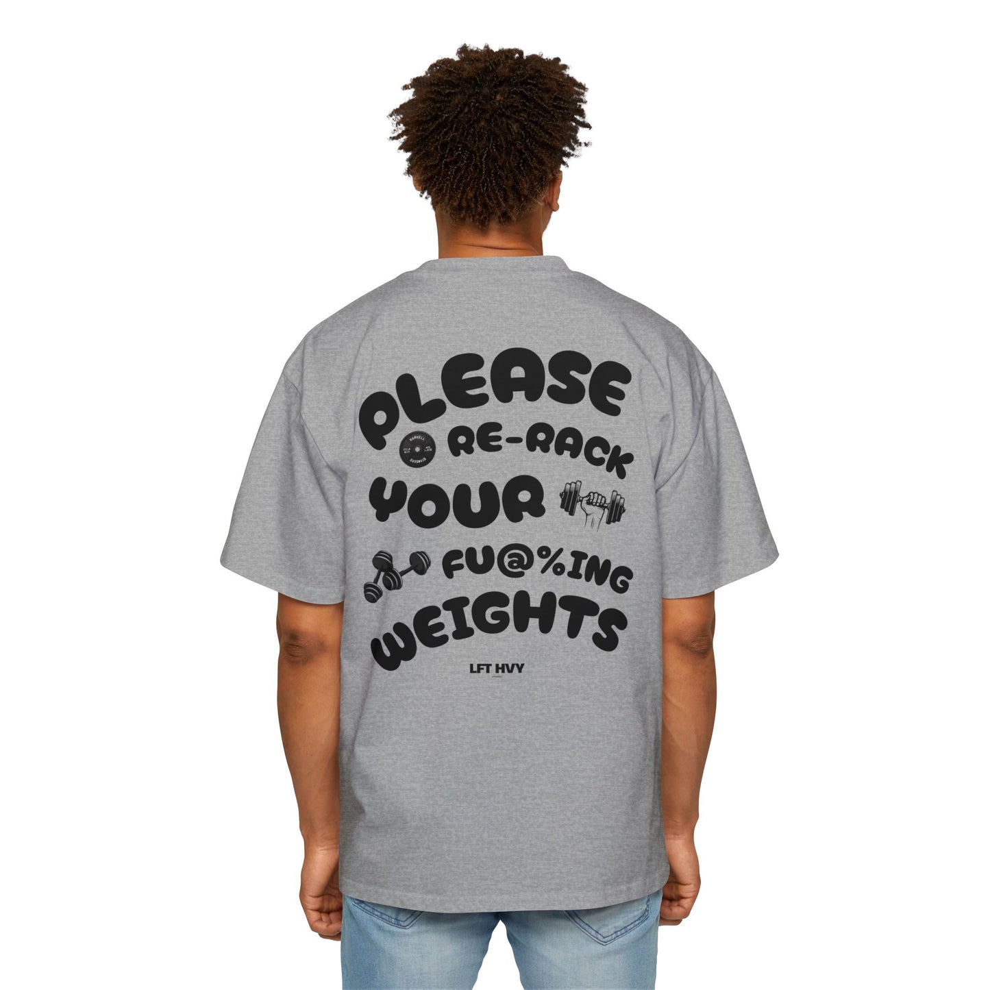 Oversized Tee - RE-RACK YOUR FU@%ING WEIGHTS