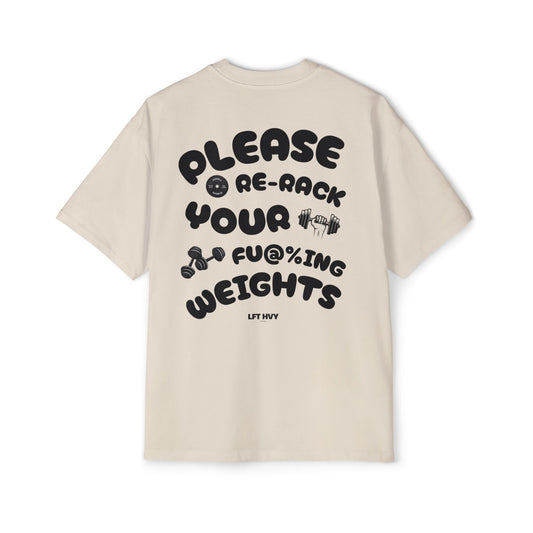 Oversized Tee - RE-RACK YOUR FU@%ING WEIGHTS