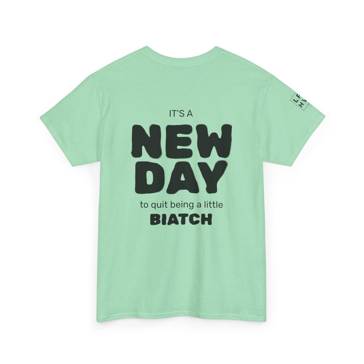 Quit being a little BIATCH Tee